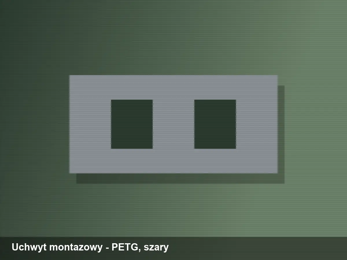 Uchwyt montażowy — przykładowa wizualizacja wydruku 3D z materiału PETG, kolor szary